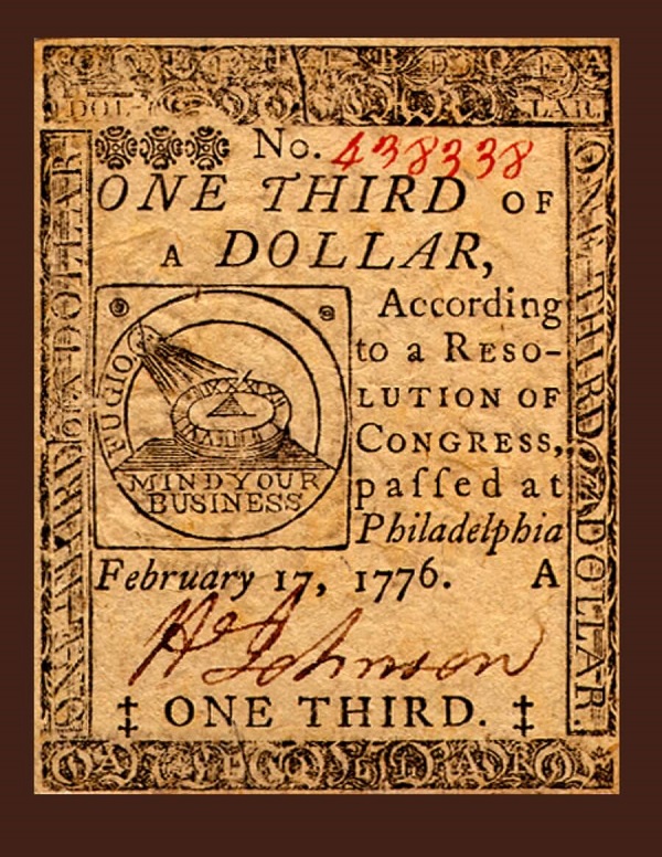 Biglietto da 1/3 di dollaro stampato nel 1776 e recante la stessa iconografia del “Fugio cent”: il sole, la meridiana e le legende FUGIO e MIND YOUR BUSINESS Biglietto da 1/3 di dollaro stampato nel 1776 e recante la stessa iconografia del “Fugio cent”: il sole, la meridiana e le legende FUGIO e MIND YOUR BUSINESS