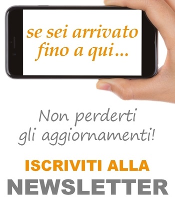 Se sei arrivato fino a qui... iscriviti alla newsletter!