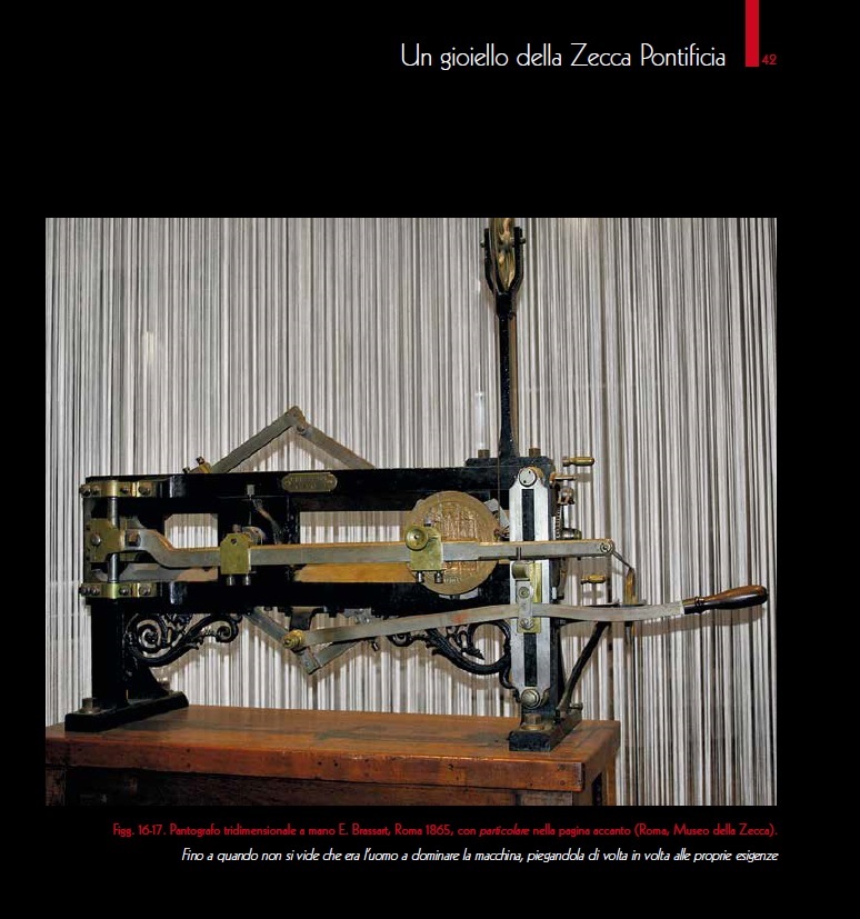 Un "gioiello della Zecca Pontificia", questo pantografo che passò nei laboratori della nuova fabbrica delle monete di Via Principe Umberto a inizio Novecento