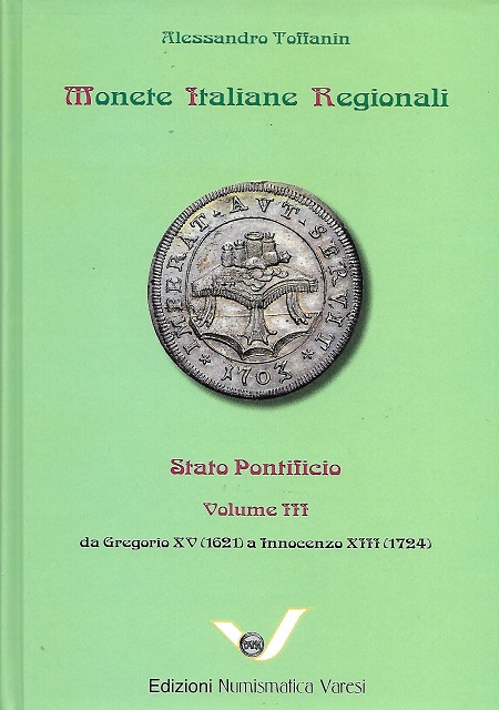 Tra i libri a firma di Alessandro Toffanin, i volumi della collana "MIR. Monete italiane regionali" editi dalla Numismatica Varesi e dedicati alle monete papali