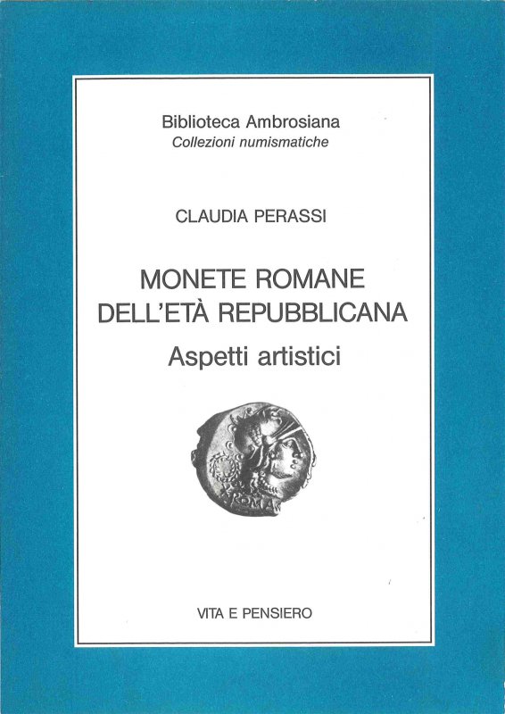 Tra le pubblicazioni realizzate da Claudia Perassi sulla numismatica classica spiccano numerosi approfondimenti sulle monete romane e la gioielleria monetale