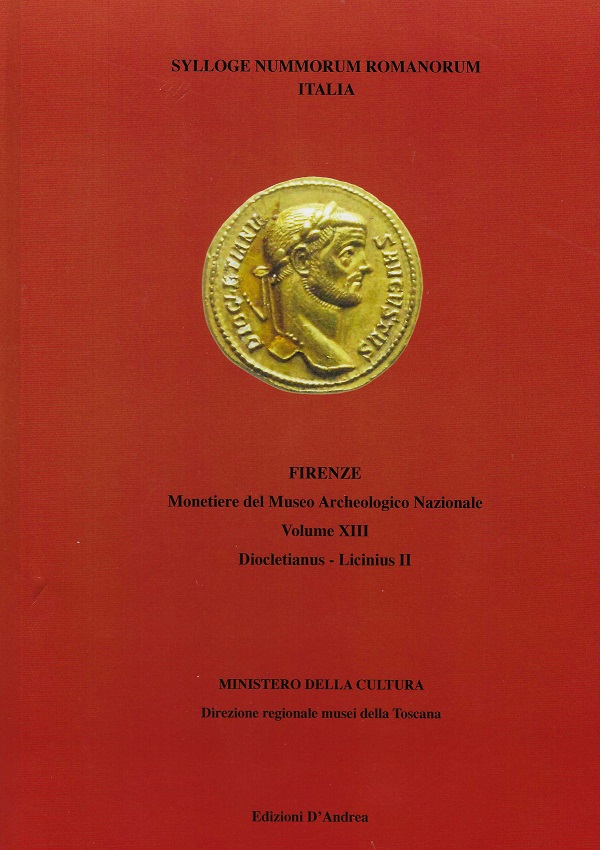 La copertina del nuovo volume della "Sylloge Nummorum Romanorum" del Museo archeologico nazionale di Firenze relativo alle monete da Diocleziano a Licinio II