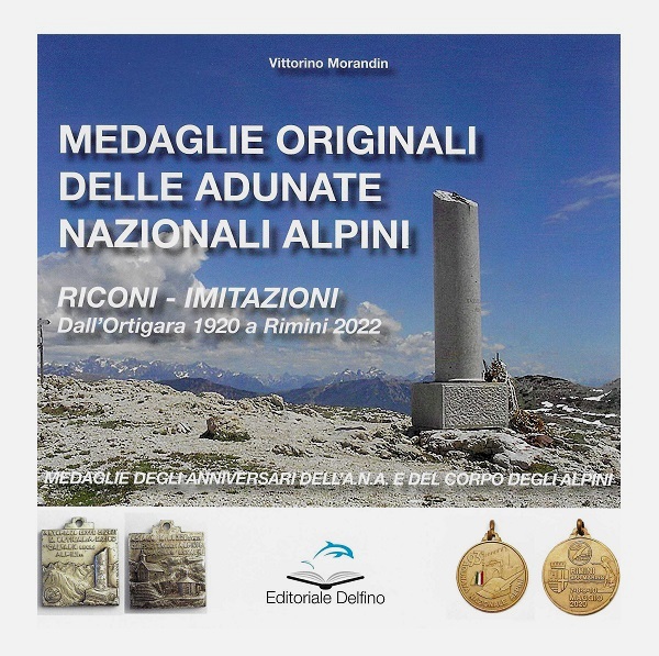 Il catalogo delle medaglie degli Alpini di Vittorino Morandin censisce originali, riconi, imitazioni e comprende anche le medaglie degli anniversari dell'ANA e del Corpo degli Alpini