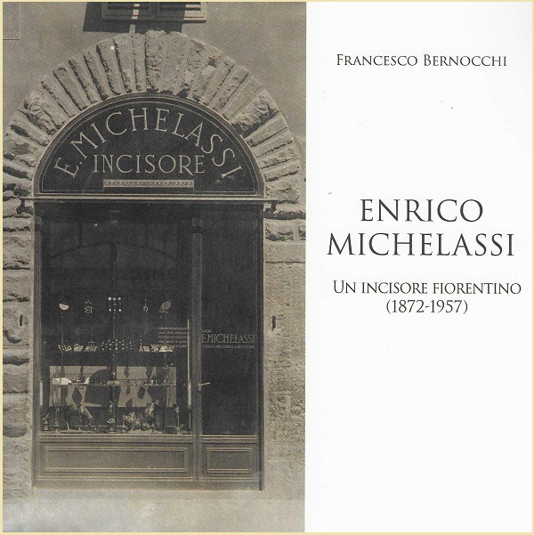 La copertina del volume (Isbn 979-12-210-3342-7) che il pronipote Francesco Bernocchi ha dedicato all'opera e alla vita del poliedrico artista Enrico Michelassi, suo bisnonno