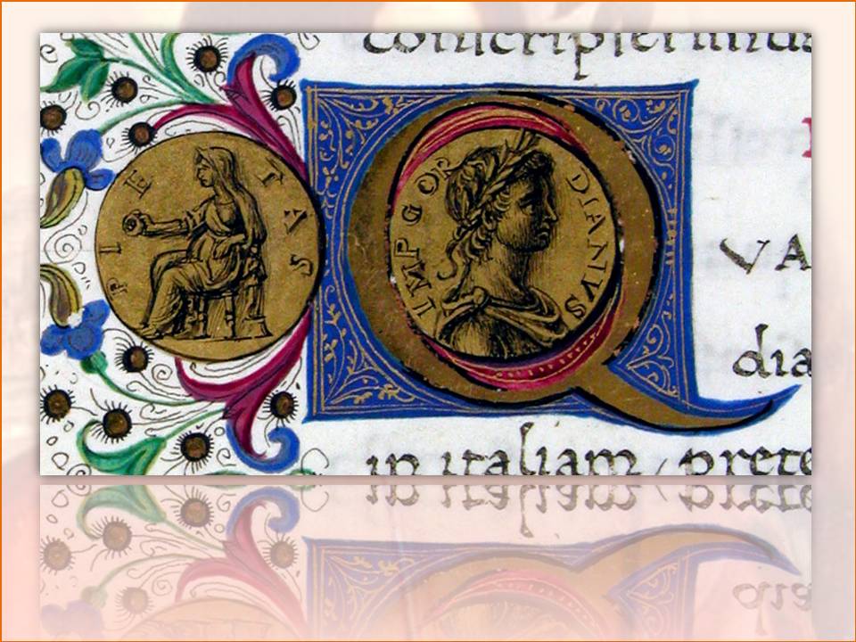 Fig. 21: disegni miniati del dritto di una moneta di Gordiano III (nel capolettera Q) e del rovescio di una moneta del II secolo al tipo della Pietas (A sinistra)