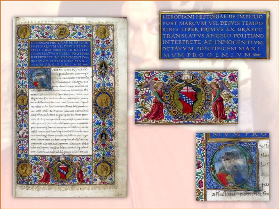 Fig. 2: il frontespizio del manoscritto | Fig. 3: la dedica al Papa Innocenzo VIII Cybo | Fig. 4: lo stemma del pontefice Innocenzo VIII | Fig. 5: il ritratto di Erodiano miniato nel capolettera del frontespizio