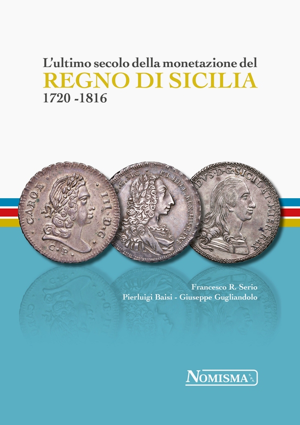 ultimo secolo della monetazione del Regno di Sicilia